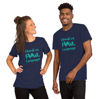 Short-Sleeve Unisex Fowl Language T-Shirt